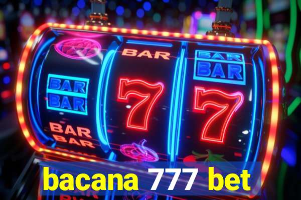 bacana 777 bet